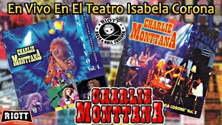 Charlie Monttana - En Vivo En El Teatro Isabela Corona [Completo]