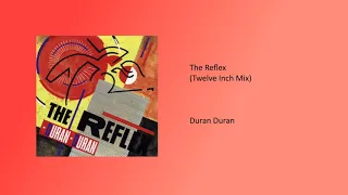 Duran Duran - The Reflex (Twelve Inch Mix)