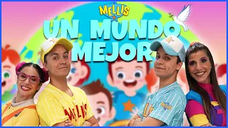 🌈💫Canción Infantil UN MUNDO MEJOR - Los Mellis Kids ⭐️ VIDEOCLIP OFICIAL