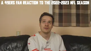 A 49ers Fan Reaction to the 2022-2023 NFL Season