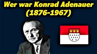 Wer ist Konrad Adenauer ?