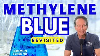 METHYLENE BLUE REVISITED I The Common Sense MD I Dr. Tom Rogers