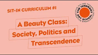The Ignorant Art School | A Beauty Class: Society, Politics and Transcendence with Minna Salami