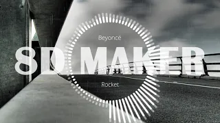 Beyoncé - Rocket [8D TUNES / USE HEADPHONES] 🎧