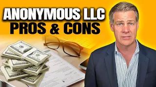 Anonymous LLC Explained (The Pros and Cons)