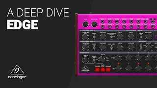 The Behringer EDGE synthesizer complete Deep Dive guide tutorial