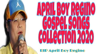 April Boy Regino Christian songs Collection 2020