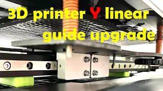 3D printer Y linear guide upgrade