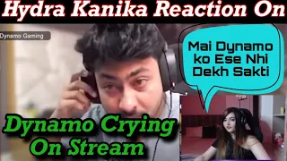 Hydra Kanika Sad Reaction On Dynamo Crying On Stream | Hydra Kani Emotional