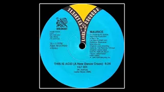 Maurice - This Is Acid (A New Dance Craze) [K&T Mix] 1988