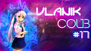 VLANIK COUB #17 anime | EDIT | Только Аниме |