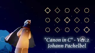 Canon in C - Johann Pachelbel [Ver.2] | Sky: Children of The Light