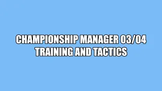 Championship Manager 03/04 Tactics, Training with coach and physio assignments + all other settings