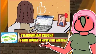 STALKOWAŁAM CRUSHA Z FAKE KONTA | PRAWDZIWE HISTORIE