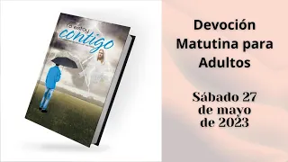 Devoción Matutina para Adultos - Sábado 27 de mayo de 2023