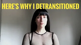 Why I Detransitioned
