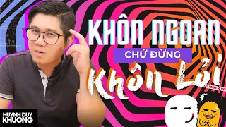 Bí Quyết Nói Chuyện Khôn Ngoan Để Ai Cũng Yêu Quý Bạn | Huỳnh Duy Khương