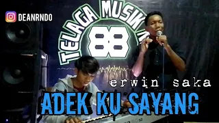 Lagu lampung Dut mix - ADEK KU SAYANG - Erwin saka cipt Ermaen Z