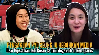 Pyo Seung-ju Membuat Pengakuan Jujur Ketika Tahu Satu Tim dengan Megawati Hangestri di Red Sparks