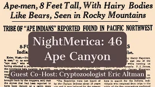 Ep. 46: Ape Canyon's Mountain Devils with Cryptozoologist Eric Altman