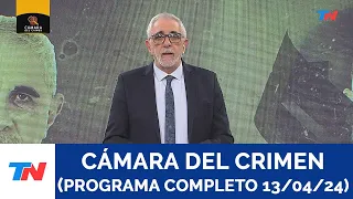 CAMARA DEL CRIMEN (PROGRAMA COMPLETO 13/04/24)