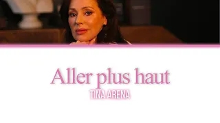 Tina Arena 'Aller plus haut' - Lyrics/Paroles