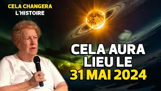 CELA SE PRODUIRA DANS LES JOURS RESTANTS DE MAI 2024✨Dolores Cannon