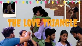 THe LOVE TRIANGLE 💖 Romantic LOVE Story | HINDI SHORT FILM | Twist With Bestfriend🤦‍♂️ Ankush Rajput