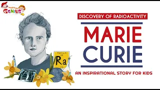 Marie Curie and the Discovery of Radioactivity – An Inspirational Story for Kids#Great_Personalities