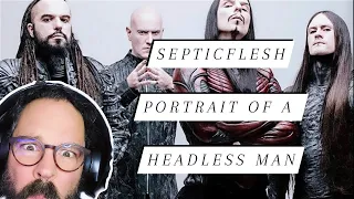 THEY DONT STOP! Ex Metal Elitist Reacts to Septicflesh "Portrait of a Headless Man"