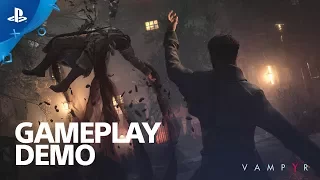 Vampyr PS4 Gameplay Tour | E3 2017