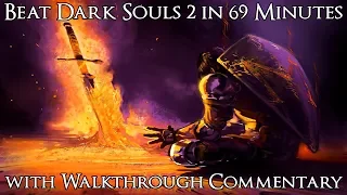 How to Beat Dark Souls 2 in 69 Minutes - Any% Speedrun with Walkthrough Commentary