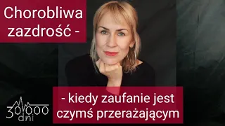 Chorobliwa zazdrość - jak zaufać?