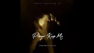 Nineteez Souljah | Prayer Keep Me | Official Audio