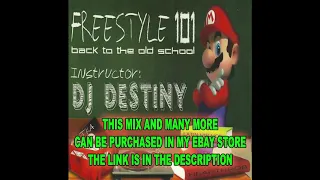 Dj Destiny - Freestyle 101 (Old School Latin Freestyle Megamix!)