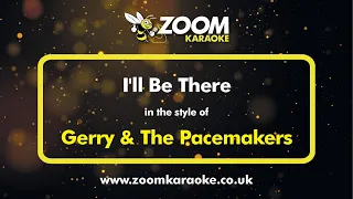 Gerry & The Pacemakers - I'll Be There - Karaoke Version from Zoom Karaoke