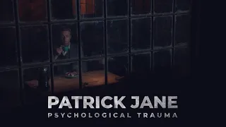 Patrick Jane – Psychological Trauma