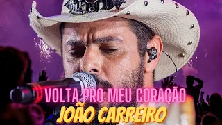 JOÃO CARREIRO  Volta Pro Meu Coração