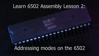 Learn 6502 Assembly Lesson 2 - Addressing modes on the 6502