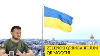 ZELENSKI QRIMGA HUJUM QILMOQCHI ZELENSKI QRIMNI OLMOQCHI