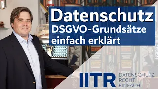 DSGVO Grundsätze einfach erklärt: Was bedeutet das für mein Unternehmen im Datenschutz?