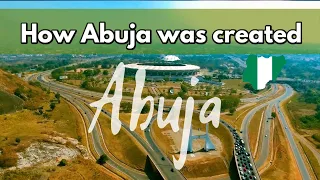 How ABUJA was created | West Africa MOST BEAUTIFUL capital city