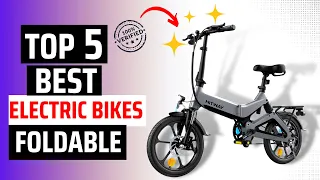 Best Foldable Electric Bikes on the Market 2024 | Top 5 Best Foldable Electric Bikes Review