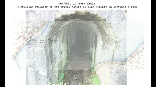 The Well of Seven Heads: a chilling reminder of the brutal nature of Scotland's Clan Warefare.