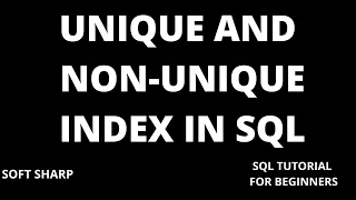 UNIQUE  AND NON-UNIQUE INDEX IN SQL SERVER