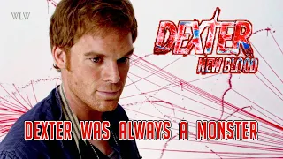 Dexter Morgan was always a Monster