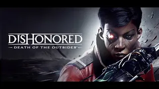 Dishonored: Death Of The Outsider с jago (низкий хаос) - стрим #5