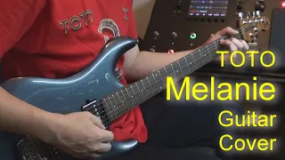 Toto - Melanie (Guitar Cover) Steve Lukather Tone