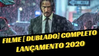 FILME COMPLETO DUBLADO 2020 / FILMES LANÇAMENTOS 2020 / FILME DE AÇÃO COMPLETO DUBLADO HD