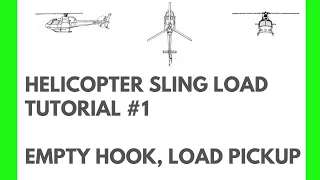 Helicopter Sling Load Tutorial #1, Empty hook delivery and load pick ups AIRBUS H125
